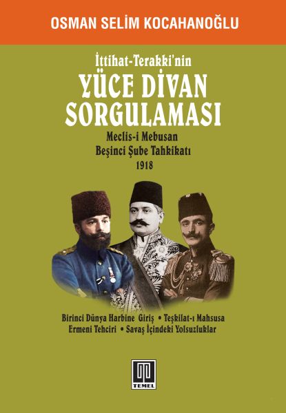 İttihat  Terakkinin Yüce Divan Sorgulaması