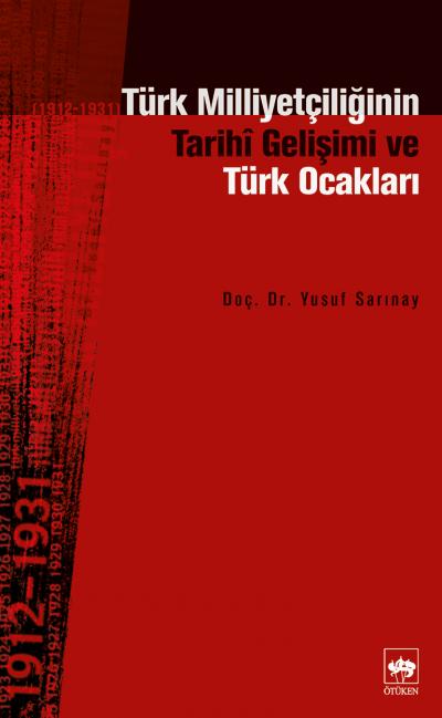 Türk Milliyetçiliğinin Tarihi Gelişimi ve Türk Ocakları 19121931