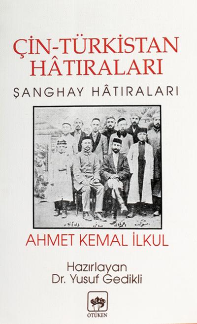 ÇinTürkistan Hatıraları Şanghay Hatıraları