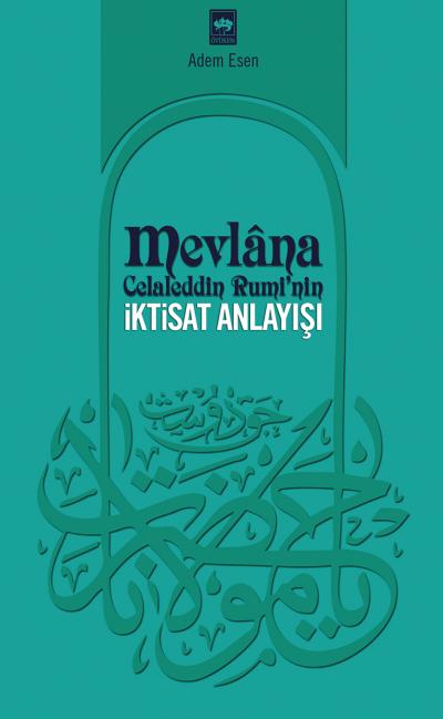 Mevlana Celaleddin Ruminin İktisat Anlayışı