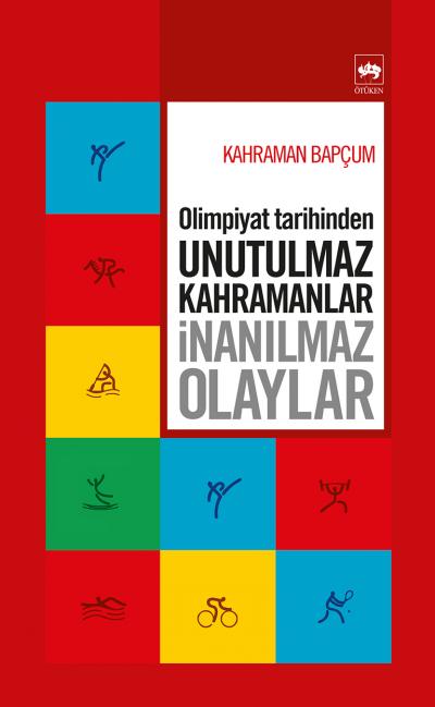 Olimpiyat Tarihinden Unutulmaz Kahramanlar  İnanılmaz Olaylar