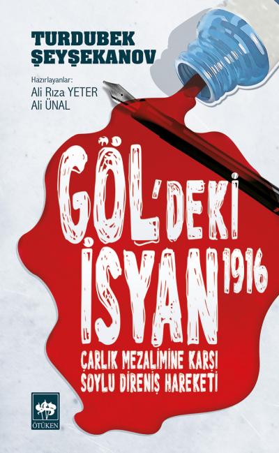 Göldeki İsyan 1916  Çarlık Mezalimine Karşı Soylu Direniş Hareketi