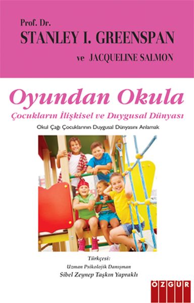 Oyundan Okula  Çocukların İlişkisel ve Duygusal Dünyası