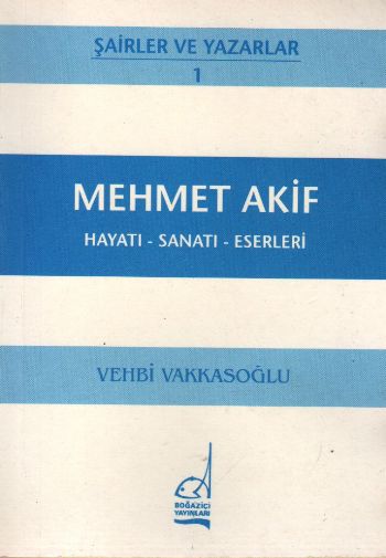 Mehmet Akif Hayatı  Sanatı  Eserleri