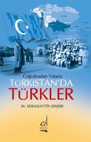 Coğrafyadan Vatana Türkistanda Türkler