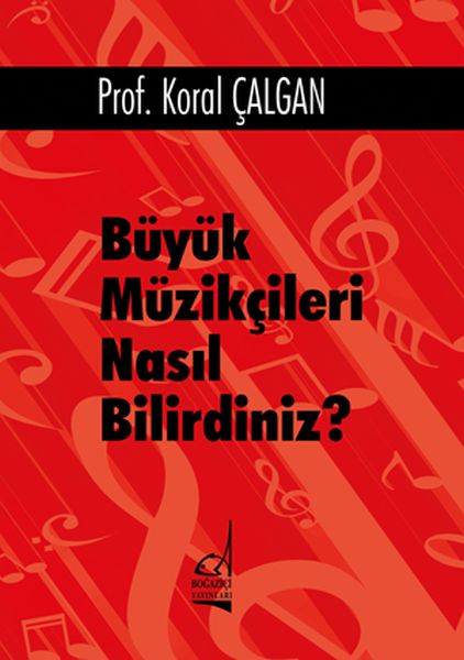 Büyük Müzikçileri Nasıl Bilirdiniz