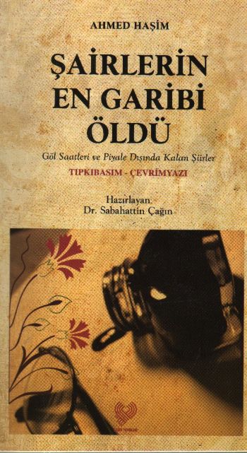 Şairlerin En Garibi Öldü Osmanlı Türkçesi Aslı ile Birlikte