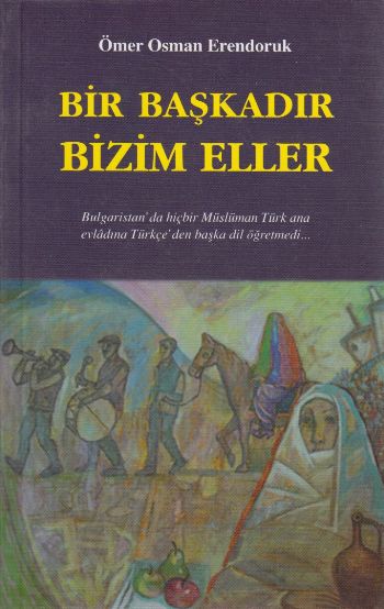 Bir Başkadır Bizim Eller