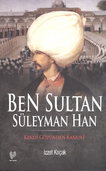 Ben Sultan Süleyman Han