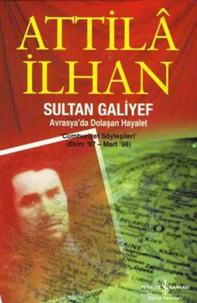 Sultan Galiyef Avrasya’da Dolaşan Hayalet