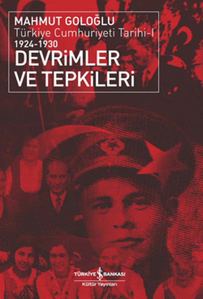 Devrimler ve Tepkiler  Türkiye Cumhuriyeti Tarihi 1924  1930