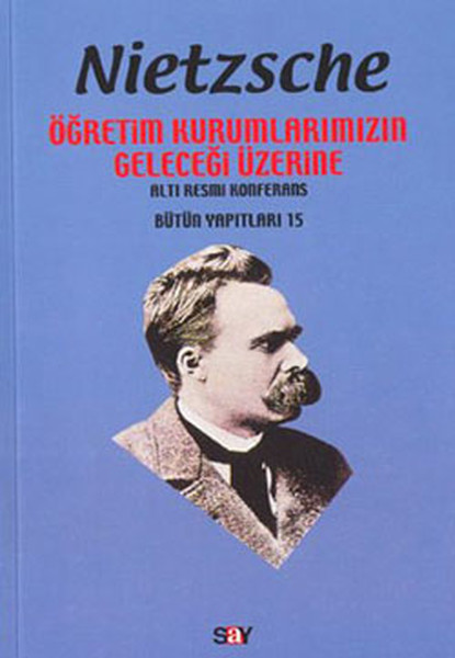 NietzscheÖğretim Kurumlarımızın Geleceği