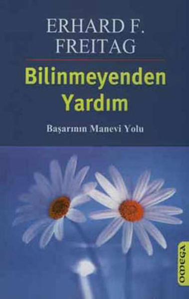 Bilinmeyenden Yardım Başarının Manevi Yolu