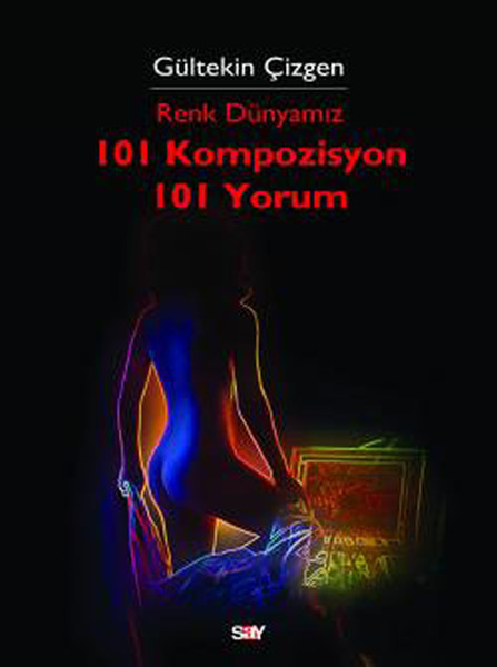 Renk Dünyamız  101 Kompozisyon 101 Yorum