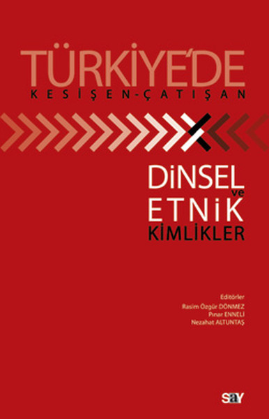 Türkiyede Kesişen  Çatışan Dinsel ve Etnik Kimlikler