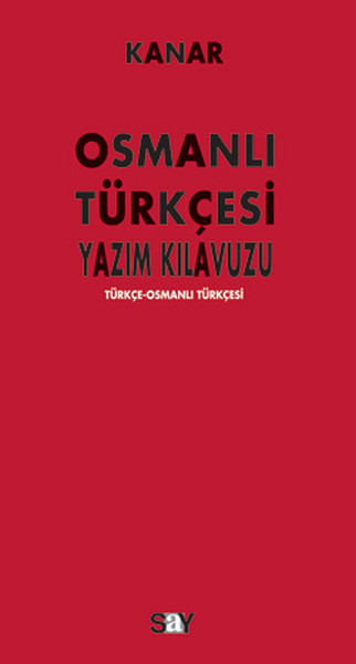 Osmanlı Yazım Kılavuzu  TürkçeOsmanlı Türkçesi