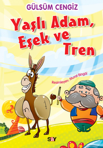 Tırtıl Kitaplar 9  Yaşlı Adam Eşek ve Tren