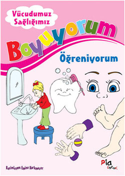 Vücudumuz Sağlığımız  Boyuyorum Öğreniyorum