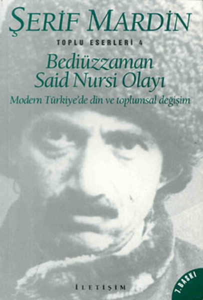 Bediüzzaman Said Nursi Olayı Modern Türkiye’de Din ve Toplumsal Değişim