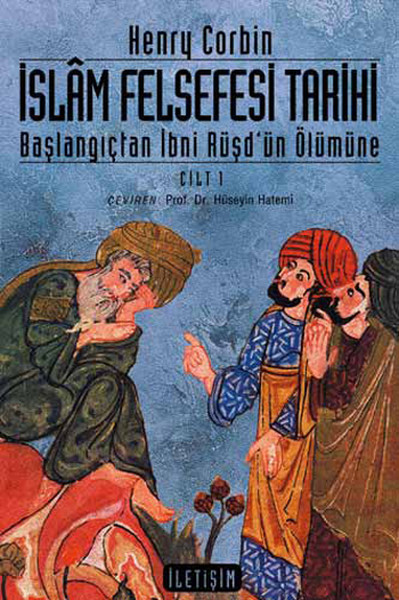 İslam Felsefesi Tarihi Cilt 1 Başlangıçtan Günümüze İbni Rüşdün Ölümüne