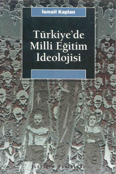 Türkiye’de Milli Eğitim İdeolojisi ve Siyasal Toplumsallaşma Üzerindeki Etkisi