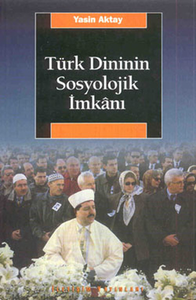 Türk Dininin Sosyolojik İmkanı