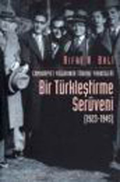 Bir Türkleştirme Serüveni 19231945