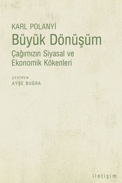 Büyük Dönüşüm Çağımızın Siyasal ve Ekonomik Kökenleri