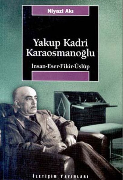 Yakup Kadri Karaosmanoğlu İnsaneserfikirüslup