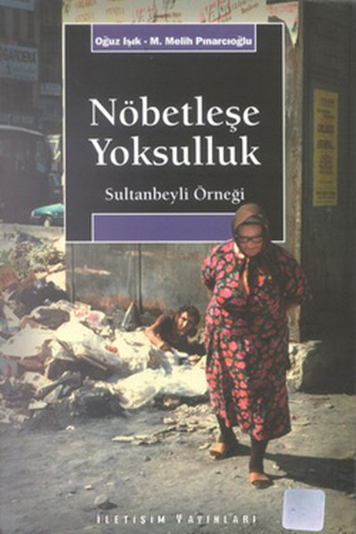 Nöbetleşe Yoksulluk Sultanbeyli Örneği