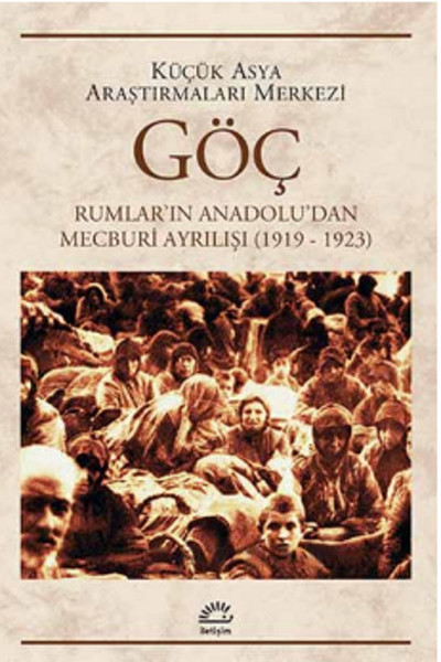 Göç  Rumlar’ın Anadolu’dan Mecburi Ayrılışı 1919  1923