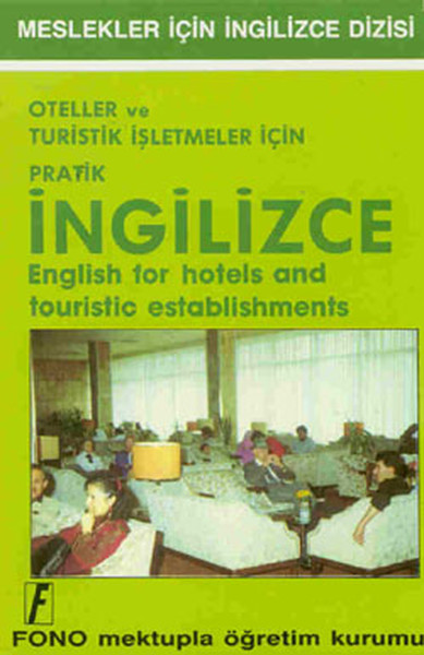 Oteller ve Turistik İşletmeler için Pratik İngilizce