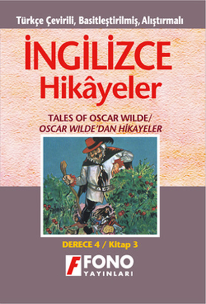 İngilizce Türkçe Hikayeler Derece 4 Kitap 3 Oscar Wildedan Hikayeler