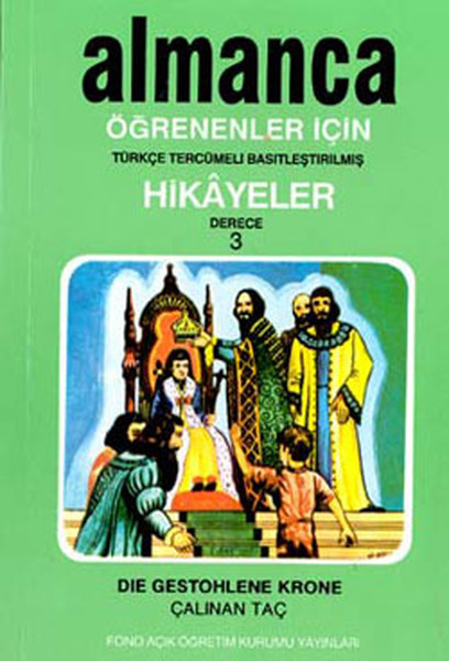 Almanca Türkçe Hikayeler Derece 3 Kitap 2 Çalınan Taç