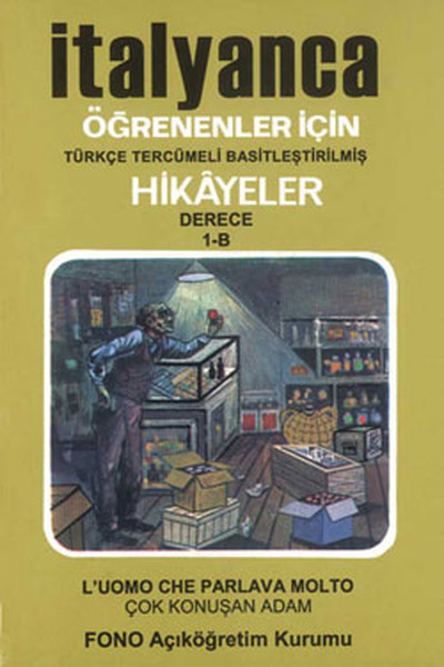 İtalyanca Türkçe Hikayeler Derece 1 Kitap 2 Çok Konuşan Adam