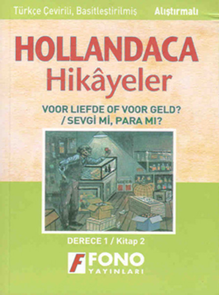 Hollandaca Hikayeler Sevgi Mi Para Mı