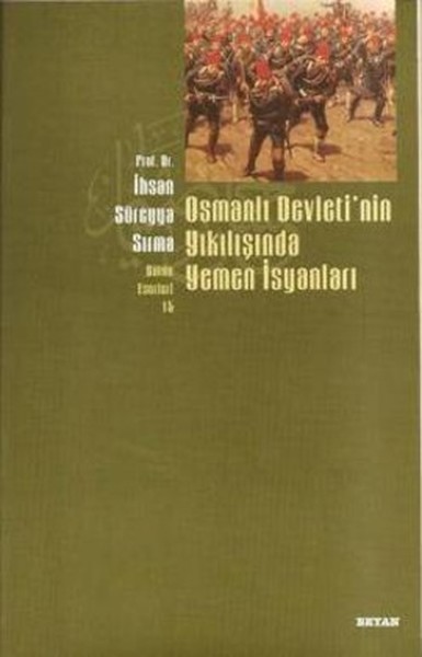 Osmanlı Devletinin Yıkılışında Yemen İsyanları