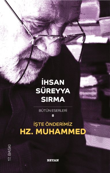 İşte Önderimiz Hz Muhammed