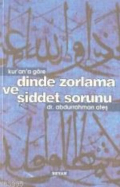 Kurana Göre Dinde Zorlama ve Şiddet Sorunu