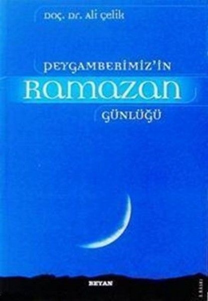 Peygamberimizin Ramazan Günlüğü