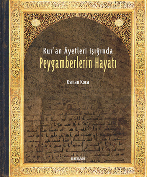 Kuran Ayetleri Işığında Peygamberlerin Hayatı