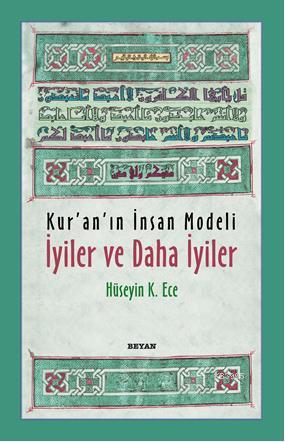 Kuranın İnsan Modeli  İyiler ve Daha İyiler