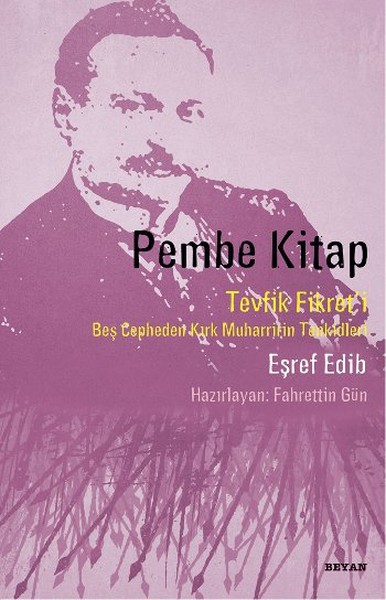 Pembe Kitap  Tevfik Fikreti Beş Cepheden Kırk Muharririn Tenkidleri