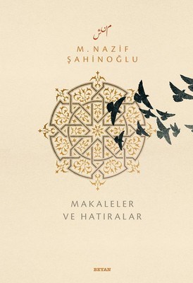 M Nazif Şahinoğlu Makaleler ve Hatıralar