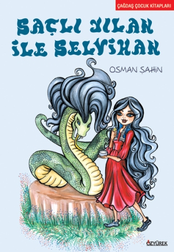 Saçlı Yılan ile Selvihan