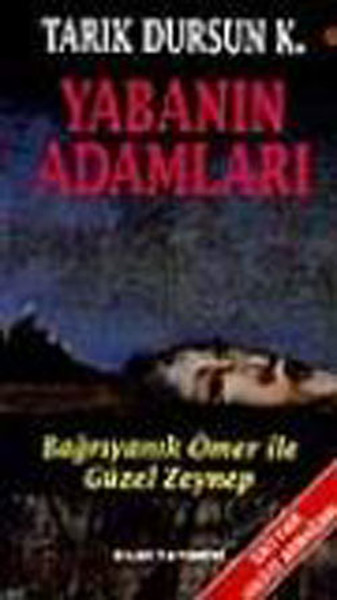 Yabanın Adamları  Bağrıyanık Ömer ile Güzel Zeynep