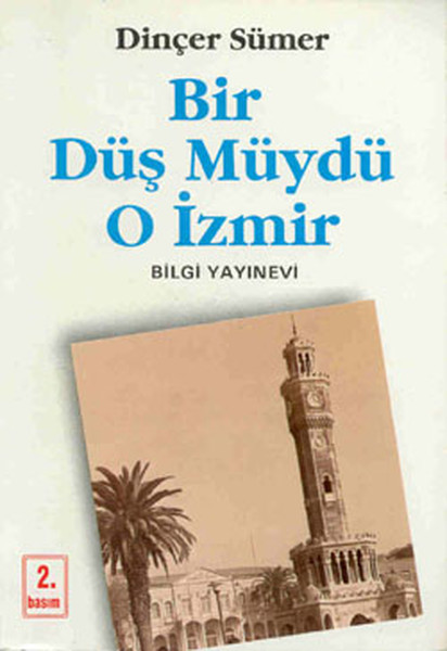 Bir Düş Müydü O İzmir