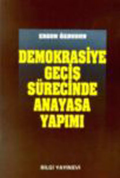 Demokrasiye Geçiş Sürecinde Anayasa Yapımı