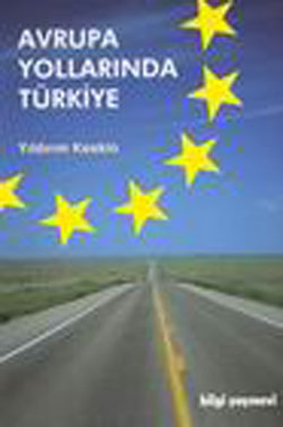 Avrupa Yollarında Türkiye Edebiyatla Karışık Diplomasi Anıları 19652000