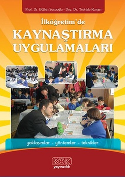 İlköğretimde Kaynaştırma Uygulamaları  Yaklaşımlar  Yöntemler  Teknikler